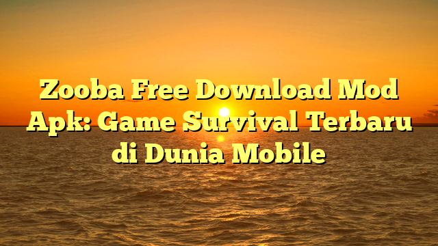 Zooba Free Download Mod Apk: Game Survival Terbaru di Dunia Mobile