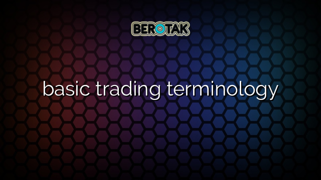 basic trading terminology