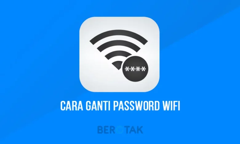 cara ganti password wifi