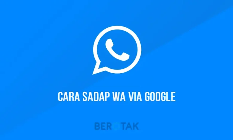 cara menyadap whatsapp lewat google