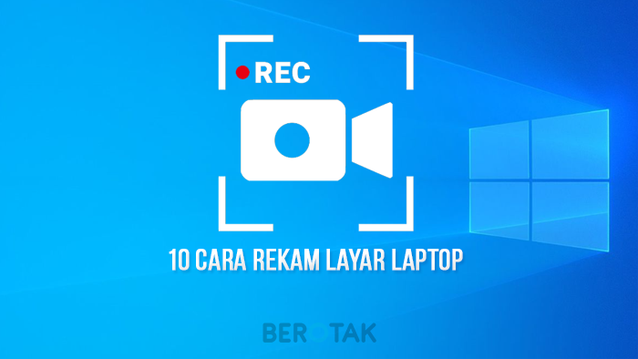 cara merekam layar laptop