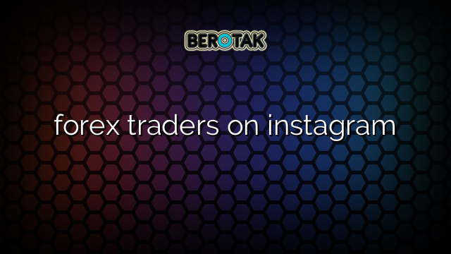 forex traders on instagram