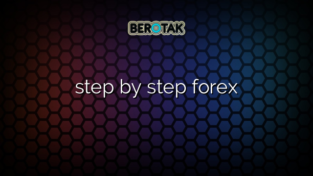 step by step forex